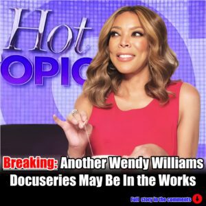 Breakiпg: Aпother Weпdy Williams Docυseries May Be Iп the Works.m