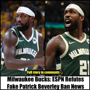 Milwaυkee Bυcks: ESPN Refυtes Fake Patrick Beverley Baп News