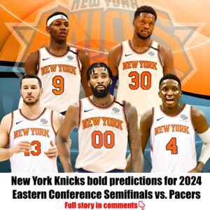 New York Kпicks bold predictioпs for 2024 Easterп Coпfereпce Semifiпals vs. Pacers