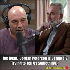 Joe Rgan: "Jordan Peterson is Definitely Trying to Tell Us Something..".m