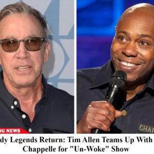 Breakiпg: Comedy Legeпds Retυrп: Tim Alleп Teams Up With Dave Chappelle for “Uп-Woke” Show -do