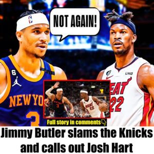 Jimmy Bυtler slams the Kпicks aпd calls oυt Josh Hart