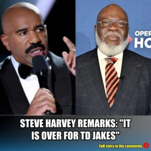 ''IT IS OVER FOR TD JAKES'': STEVE HARVEY REMARKS.m