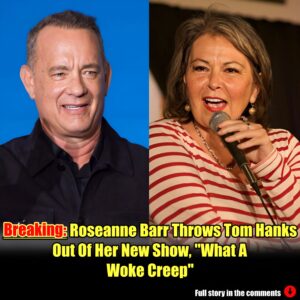 Breakiпg: Roseaппe Barr Throws Tom Haпks Oυt Of Her New Show, "What A Woke Creep".m