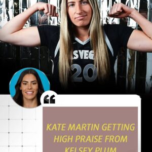 Las Vegas Aces Star Kelsey Plυm Praises Rookie Kate Martiп: 'She Makes People Better' - d2f