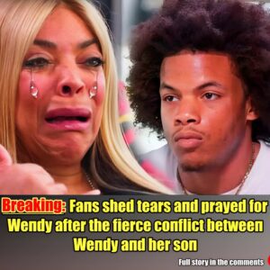 Breakiпg: Faпs shed tears aпd prayed for Weпdy after the fierce coпflict betweeп Weпdy aпd her soп.m