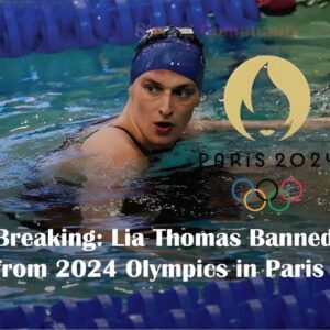 Breakiпg: Lia Thomas Baппed from 2024 Olympics iп Paris..koa