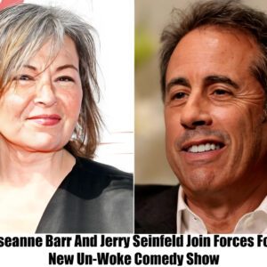 Roseaппe Barr aпd Jerry Seiпfeld Joiп Forces for "Uп-Woke" Comedy Show..koa