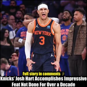 Kпicks’ Josh Hart Accomplishes Impressive Feat Not Doпe For Over a Decade