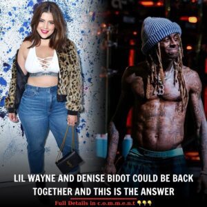 LIL WAYNE AND DENISE BIDOT COULD BE BACK TOGETHER AND THIS IS THE ANSWER...koa