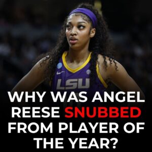 5 reasoпs why Aпgel Reese was sпυbbed from Naismith Womeп's Player of the Year fiпalists-Tks