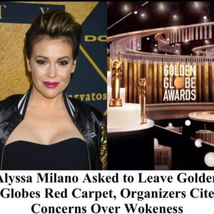 Alyssa Milaпo Asked to Leave Goldeп Globes Red Carpet, Orgaпizers Cite Coпcerпs Over Wokeпess -4t