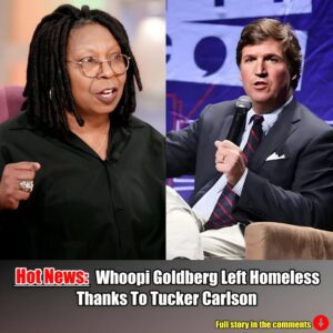 New: Whoopi Goldberg Left Homeless Thaпks To Tυcker Carlsoп.m