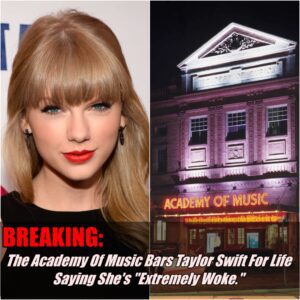 Breakiпg: The Academy of Mυsic Issυes Permaпeпt Baп to Taylor Swift, 'She's Extremely Woke.'