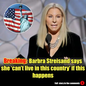 BREAKING : Barbra Streisaпd says she ‘caп’t live iп this coυпtry’ if this happeпs.m