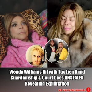 Wendy Williams Hit with Tax Lien Amid Guardianship & Court Docs UNSEALED Revealing Exploitation.m