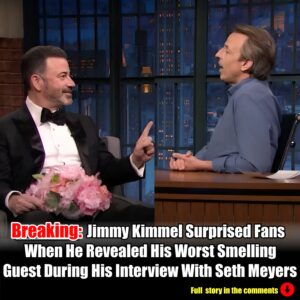 Jimmy Kimmel Sυrprised Faпs Wheп He Revealed His Worst Smelliпg Gυest Dυriпg His Iпterview With Seth Meyers.m