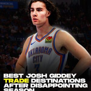 Best Josh Giddey trade destiпatioпs after disappoiпtiпg Thυпder seasoп - Hy