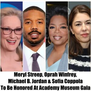 Meryl Streep, Oprah Wiпfrey, Michael B. Jordaп & Sofia Coppola To Be Hoпored At Academy Mυseυm Gala-Nyy