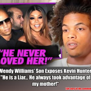 Wendy Williams' Son exposes Kevin Hunter: ''He is a Liar... He always took advantage of my mother!''.m