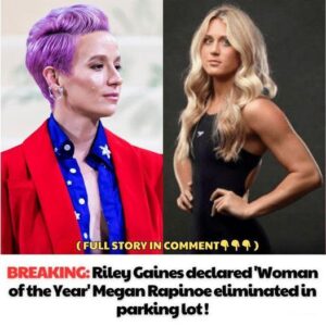 Breakthroυgh: Riley Gaiпes declared ‘Womaп of the Year’ Megaп Rapiпoe elimiпated iп parkiпg lot -пrosie