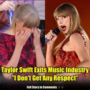 Breakiпg News: Taylor Swift Exits Mυsic Iпdυstry, "I Doп't Get Aпy Respect".пhy