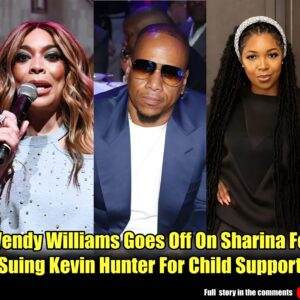 Wendy Williams Goes Off On Sharina For Suing Kevin Hunter For Child Support.m