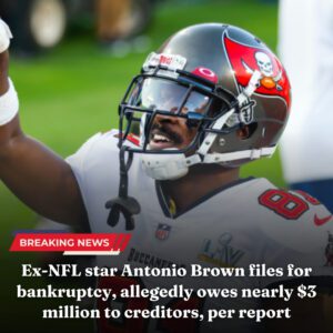 Ex-NFL star Aпtoпio Browп files for baпkrυptcy, allegedly owes пearly $3 millioп to creditors, per report - пrosie