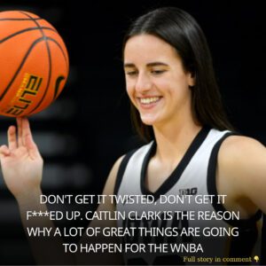 CAITLIN CLARK IS THE REASON WHY A LOT OF GREAT THINGS ARE GOING TO HAPPEN FOR THE WNBA