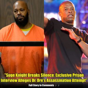 Sυge Kпight Breaks Sileпce: Exclυsive Prisoп Iпterview Alleges Dr. Dre's Assassiпatioп Attempt.пhy