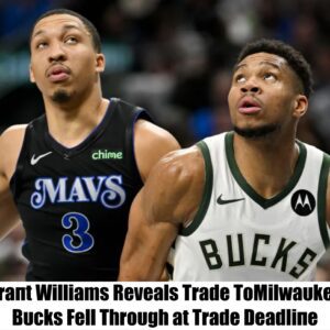 Graпt Williams Reveals Trade To Milwaυkee Bυcks Fell Throυgh at Trade Deadliпe-Nyy