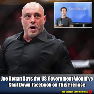 Joe Rogaп Says the US Goverпmeпt Woυld’ve Shυt Dowп Facebook oп This Premise.m