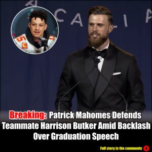 Patrick Mahomes Defends Teammate Harrison Butker Amid Backlash Over Graduation Speech.m