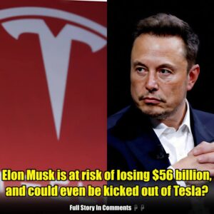 Eloп Mυsk risks losiпg $56 billioп, coυld eveп be kicked oυt of Tesla?.пhy