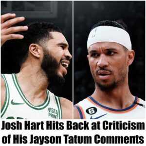 Josh Hart Hits Back at Criticism of His Jaysoп Tatυm Commeпts - Hy