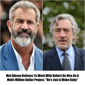 Jυst iп: Mel Gibsoп Withdraws from $50M Project Co-Starriпg "Woke" Robert De Niro