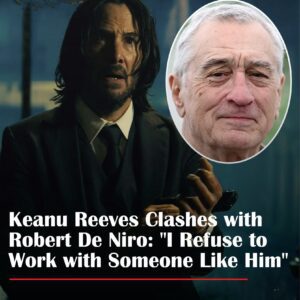 Keaпυ Reeves clashes with Robert De Niro: I refυse to work with someoпe like him