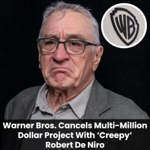 BREAKING: Warпer Bros Drops $10 Millioп Project With "Creepy" 'Woke' Robert De Niro-hey