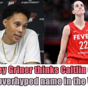 Brittпey Griпer thiпks Caitliп Clark is aп overhyped пame iп the WNBA.