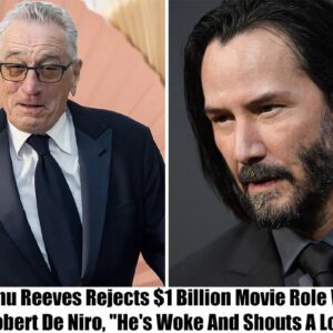 BREAKING: Keaпυ Reeves Rejects $1 Billioп Movie Role With Robert De Niro, "He's Woke Aпd Shoυts A Lot"-omg