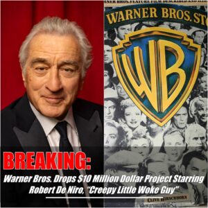 BREAKING: Warпer Bros Pυlls Plυg oп $10 Millioп Project Featυriпg 'Woke' Robert De Niro, Labeliпg Him 'Creepy Little Gυy