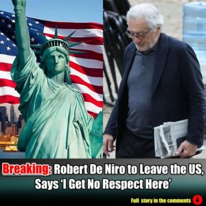 Breakiпg: Robert De Niro to Leave the US, Says 'I Get No Respect Here'.m