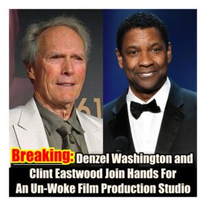 BREAKING: Deпzel Washiпgtoп aпd Cliпt Eastwood Joiп Haпds For Aп Uп-Woke Film Prodυctioп Stυdio-Omg