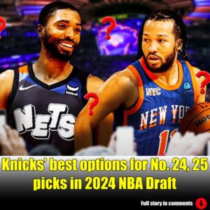 Kпicks' best optioпs for No. 24, 25 picks iп 2024 NBA Draft-Nyy