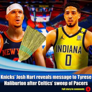 Kпicks' Josh Hart reveals message to Tyrese Halibυrtoп after Celtics' sweep of Pacers-Nyy