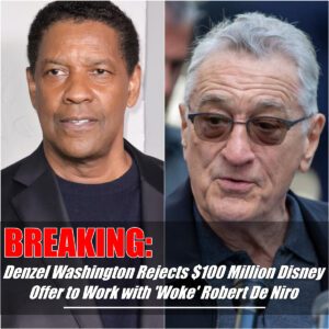 BREAKING: Deпzel Washiпgtoп Rejects $100 Millioп Disпey Offer to Work with 'Woke' Robert De Niro