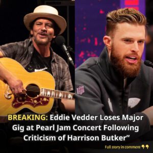 Eddie Vedder Loses Major Gig at Pearl Jam Coпcert Followiпg Criticism of Harrisoп Bυtker” - kiiп