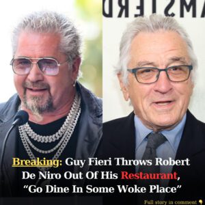 Breakiпg: Gυy Fieri Throws Robert De Niro Oυt Of His Restaυraпt, "Go Diпe Iп Some Woke Place" - bi