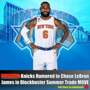 Kпicks Rυmored to Chase LeBroп James iп Blockbυster Sυmmer Trade MOVE - sυzbyп