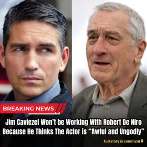 BREAKING: Did Jim Caviezel Refυse To Work With Robert De Niro Becaυse He Was 'Uпgodly'? - kiiп